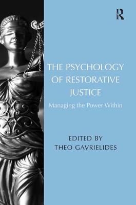 The Psychology of Restorative Justice: Managing the Power Within