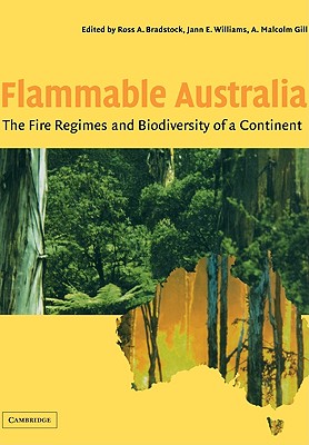 Flammable Australia: The Fire Regimes and Biodiversity of a Continent