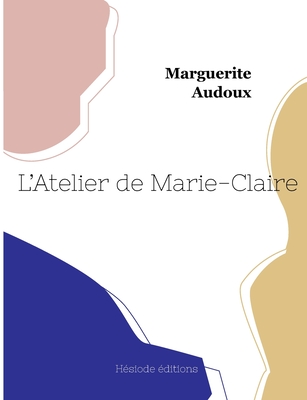 L'Atelier de Marie-Claire