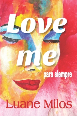 Love me para siempre