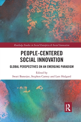People-Centered Social Innovation: Global Perspectives on an Emerging Paradigm