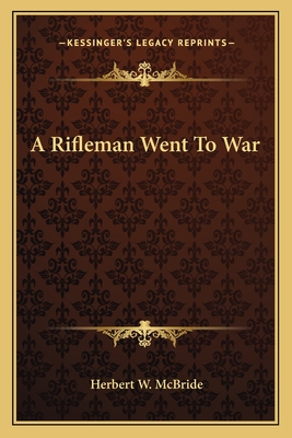 A Rifleman Went To War