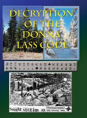 Decryption of the Donna Lass Code: and Victim 12 Postcard