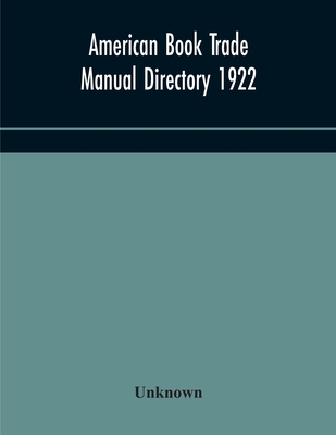 American Book Trade Manual Directory 1922