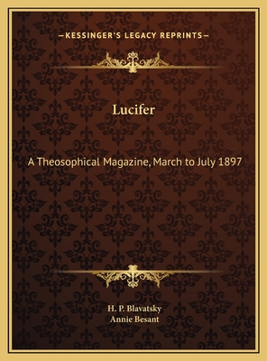 Lucifer: A Theosophical Magazine, March to July 1897