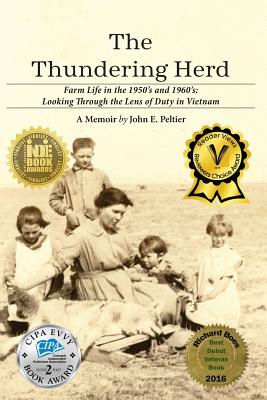 The Thundering Herd: Farm Life in the 1950's and 60's; Looking through the lens of duty in Vietnam.