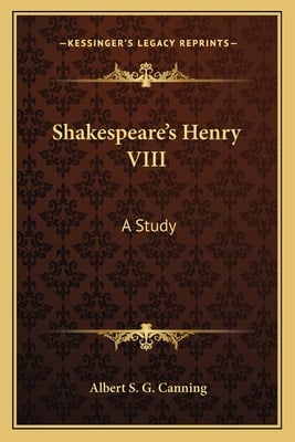 Shakespeare's Henry VIII: A Study