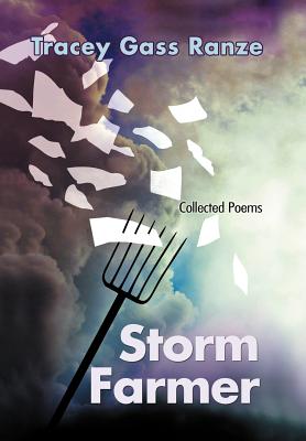 Storm Farmer: Collected Poems