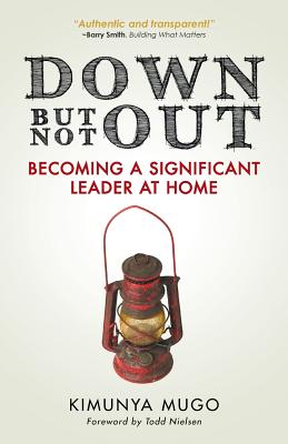 Down But Not Out: Becoming a Significant Leader at Home