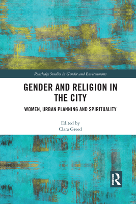 Gender and Religion in the City: Women, Urban Planning and Spirituality