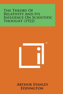 The Theory of Relativity and Its Influence on Scientific Thought (1922)