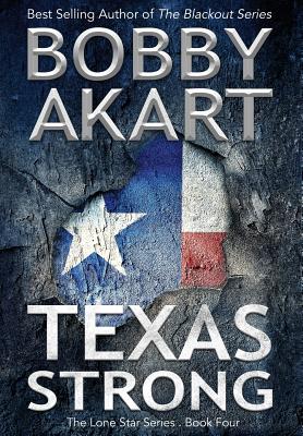 Texas Strong: Post Apocalyptic EMP Survival Fiction
