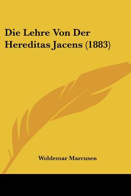 Die Lehre Von Der Hereditas Jacens (1883)