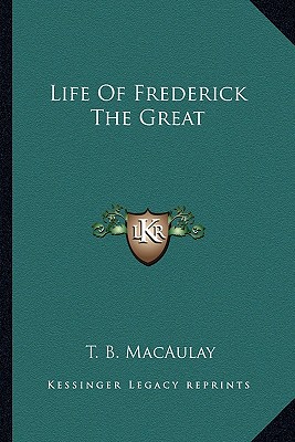 Life of Frederick the Great