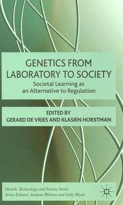 Genetics from Laboratory to Society: Societal Learning as an Alternative to Regulation