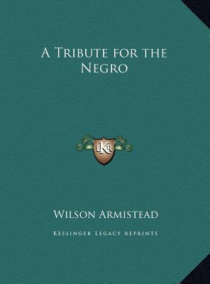 A Tribute for the Negro