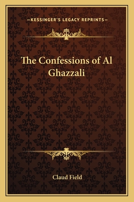 The Confessions of Al Ghazzali