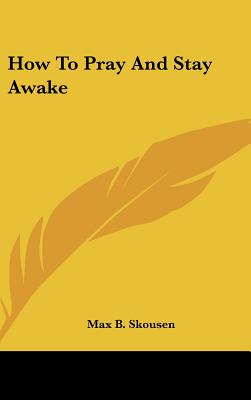 How To Pray And Stay Awake