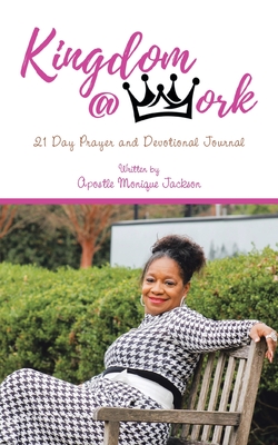 Kingdom at Work: 21 Day Prayer and Devotional Journal