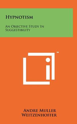 Hypnotism: An Objective Study In Suggestibility