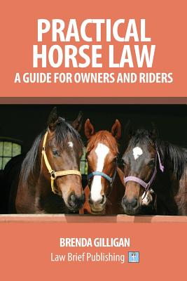 Practical Horse Law: A Guide for Owners and Riders