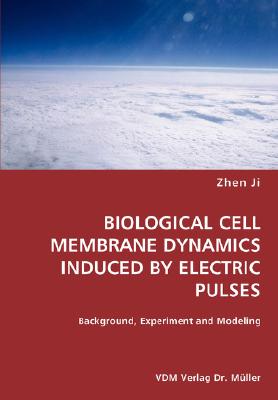 BIOLOGICAL CELL MEMBRANE DYNAMICS INDUCED BY ELECTRIC PULSES- Background, Experiment and Modeling