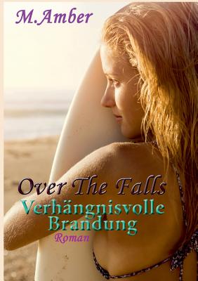 Verhängnisvolle Brandung: Over the falls