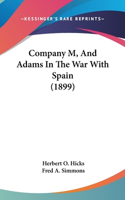 Company M, And Adams In The War With Spain (1899)