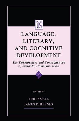 Language, Literacy, and Cognitive Development: The Development and Consequences of Symbolic Communication