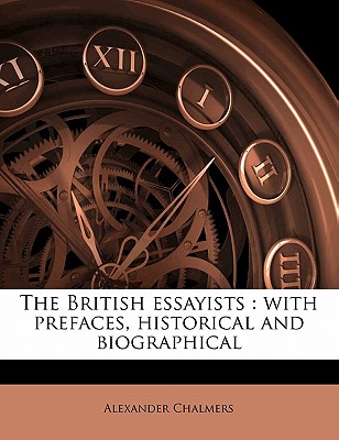 The British Essayists: With Prefaces, Historical and Biographical Volume 41