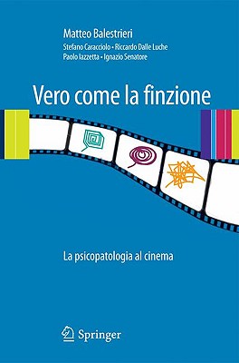Vero Come La Finzione: La Psicopatologia Al Cinema Vol. 1