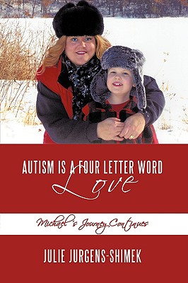 Autism is a Four Letter Word: Love: Michael's Journey Continues