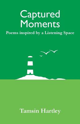 Captured Moments: Poems Inspired by a Listening Space