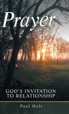 Prayer: God's Invitation to Relationship