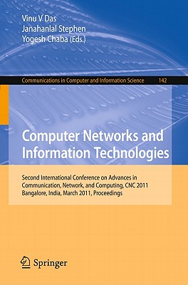 Computer Networks and Information Technologies: Second International Conference on Advances in Communication, Network, and Computing, CNC 2011, Bangal