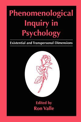Phenomenological Inquiry in Psychology: Existential and Transpersonal Dimensions
