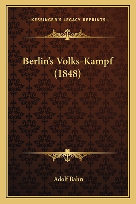 Berlin's Volks-Kampf (1848)