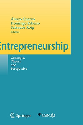 Entrepreneurship: Concepts, Theory and Perspective