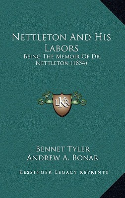 Nettleton and His Labors: Being the Memoir of Dr. Nettleton (1854)