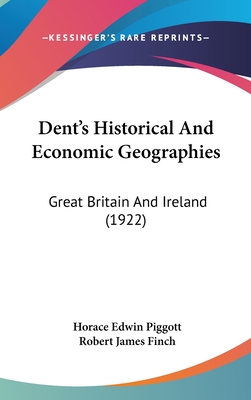 Dent's Historical And Economic Geographies: Great Britain And Ireland (1922)