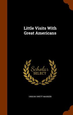 Little Visits With Great Americans