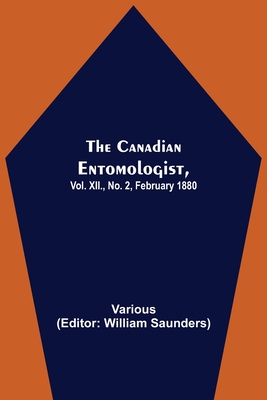 The Canadian Entomologist, Vol. Xii., No. 2, February 1880