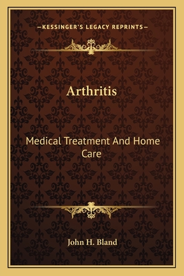 Arthritis: Medical Treatment And Home Care