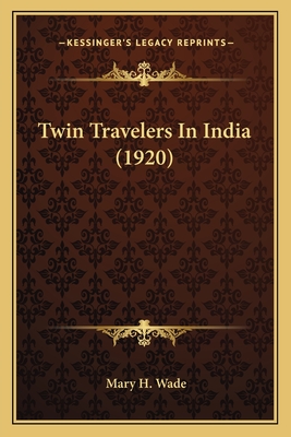 Twin Travelers In India (1920)