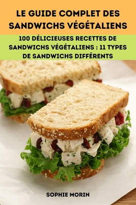 Le Guide Complet Des Sandwichs Végétaliens