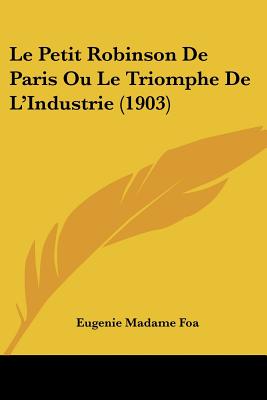 Le Petit Robinson De Paris Ou Le Triomphe De L'Industrie (1903)