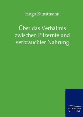 Über das Verhältnis zwischen Pilzernte und verbrauchter Nahrung