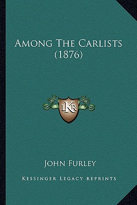 Among The Carlists (1876)