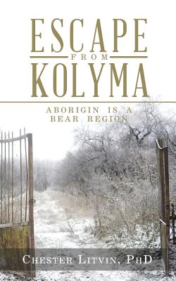 Escape from Kolyma: Aborigin Is a Bear Region