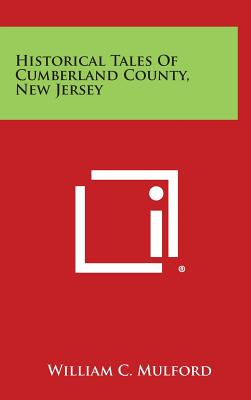 Historical Tales of Cumberland County, New Jersey